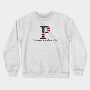 P-Anon, because Patriot doesn't begin with the letter "Q" Crewneck Sweatshirt